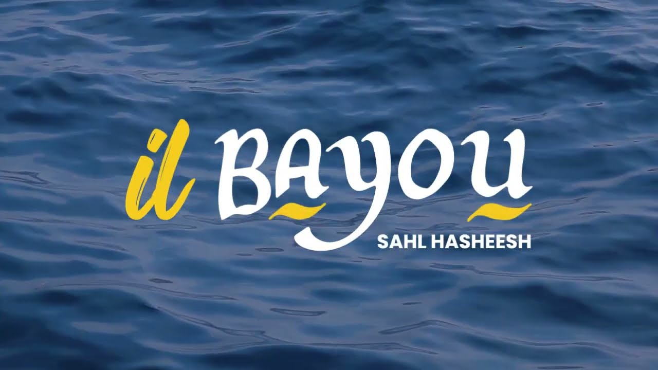 IL BAYOU SAHL HASHEESH